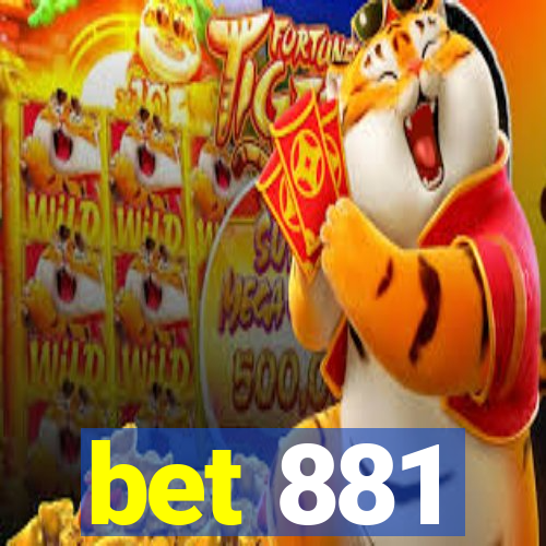 bet 881